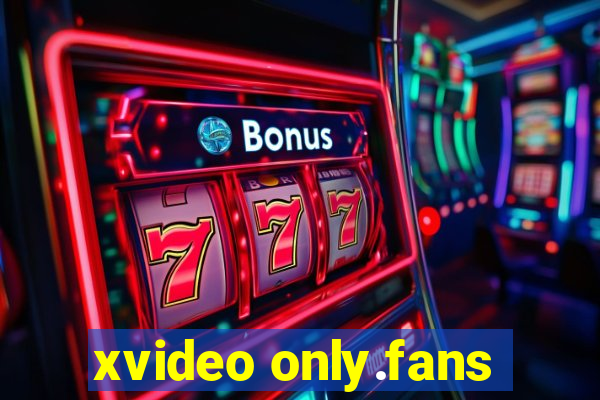 xvideo only.fans